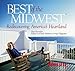 Best of the Midwest: Rediscovering America's Heartland (Insiders ' Guide)