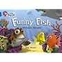 Funny Fish: Band 04/Blue (Collins Big Cat)