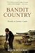 Book Bandit Country: Travels In Lawless Lands