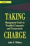 Taking Charge: Management Guide to Troubled Companies and Turnarounds