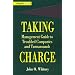 Taking Charge: Management Guide to Troubled Companies and Turnarounds