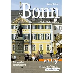Bonn zu Fu�. Eine Stadt mit Kultur und Seele