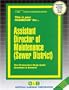 Assistant Director of Maintenance (Sewer District) (Career Examination Ser.: C-2908)