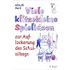 Viele klitzekleine Spielideen 1. Zur Auflockerung des Schulalltags