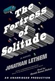 The Fortress of Solitude: A Novel