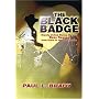 The Black Badge: Deputy United States Marshal Bass Reeves from Slave to Heroic Lawman