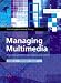Managing Multimedia: Technical Issues