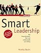 Smart Leadership. Mit Pers�nlichkeit, Mut und Leidenschaft zum Erfolg