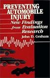 Preventing Automobile Injury: New Findings from Evaluation Research