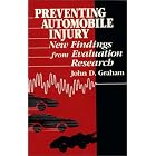 Click here to buy Preventing Automobile Injury: New Findings from Evaluation Research by John N. Graham.