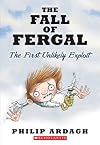 Unlikely Exploits Trilogy: The Fall Of Fergal: The Fall Of Fergal: The First Unlikely Exploit (Unlikely Exploits Trilogy)