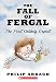 Unlikely Exploits Trilogy: The Fall Of Fergal: The Fall Of Fergal: The First Unlikely Exploit