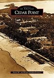Cedar Point   (OH)  (Images of America)