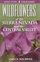 Wildflowers of the Sierra Nevada and Central Valley