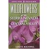 Wildflowers of the Sierra Nevada and Central Valley