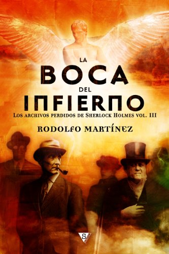 La boca del infierno (Los archivos perdidos de Sherlock Holmes nº 3) (Spanish Edition)
