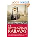The Subterranean Railway: How the London Underground Was Built and How it Changed the City Forever