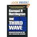 The Third Wave: Democratization in the Late Twentieth Century (Julian J. Rothbaum Distinguished Lecture Series, Vol 4)