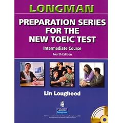 Longman Preparation Series for the New TOEIC Test: Intermediate Course (with Answer Key), with Audio CD and Audioscript