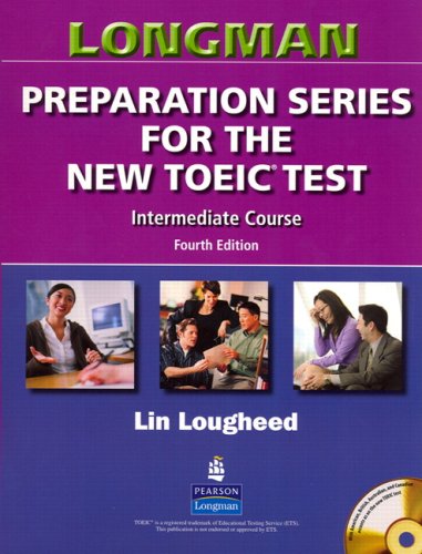  : Longman Preparation Series for the New TOEIC Test: Intermediate Course (with Answer Key), with Audio CD and Audioscript