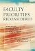 Faculty Priorities Reconsidered: Rewarding Multiple Forms of Scholarship