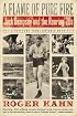A Flame of Pure Fire: Jack Dempsey and the Roaring '20s