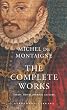 The Complete Works: Essays, Travel Journal, Letters (Everyman's Library classics)