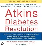 Atkins Diabetes Revolution: The Groundbreaking Approach to Preventing and Controlling Type 2  Diabetes