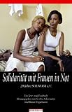Produkt-Bild: Solidarit&auml;t mit Frauen in Not. Ein Text- und Lesebuch