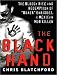 The Black Hand: The Bloody Rise and Redemption of Boxer Enriquez, a Mexican Mob Killer