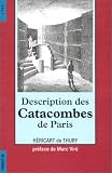 Description des catacombes de Paris