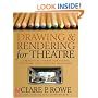 Drawing and Rendering for Theatre: A Practical Course for Scenic, Costume, and Lighting Designers