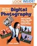 The Kids' Guide to Digital Photography: How to Shoot, Save, Play with & Print Your Digital Photos