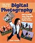 The Kids' Guide to Digital Photography: How to Shoot, Save, Play with & Print Your Digital Photos