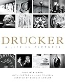 Drucker : a life in pictures