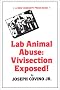 Lab Animal Abuse: Vivisection Exposed!