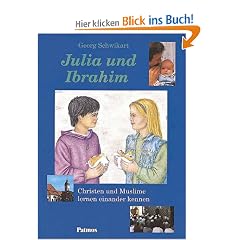 Julia und Ibrahim. Christen und Muslime lernen einander kennen