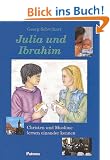 Julia und Ibrahim. Christen und Muslime lernen einander kennen