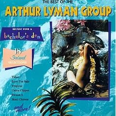 Music for a Bachelor's Den, Volume 5: The Best of the Arthur Lyman Group