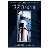The Mighty Saturns: Saturn I & IB