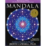 Mandala: Luminous Symbols for Healing, 10th Anniversary Edition with a New CD of Meditations and Exercises ~ Judith Cornell