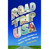 Road Trip USA: Cross-Country Adventures on America's Two-Lane Highways.