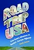 Road Trip USA: Cross-Country Adventures on America's Two-Lane Highways.