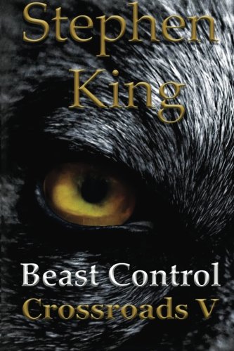 Beast Control (The Crossroads Series Book 5)