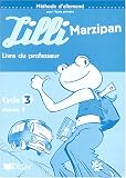 Revue Didier Scolaire  / Lilli Marzipan : Cycle 3, niveau 2 (guide pédagogique)
