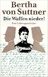 Die Waffen nieder!: Eine Lebensgeschichte