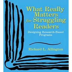 What Really Matters for Struggling Readers: Designing Research-Based Programs