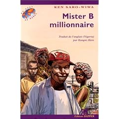 Mister B millionnaire. Traduit de l'anglais (Nig�ria) par Kangui Alem