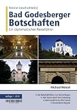Kleine Geschichte(n) Bad Godesberger Botschaften: Ein diplomatischer Reiseführer