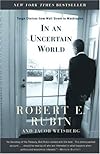 In an Uncertain World: Tough Choices from Wall Street to Washington